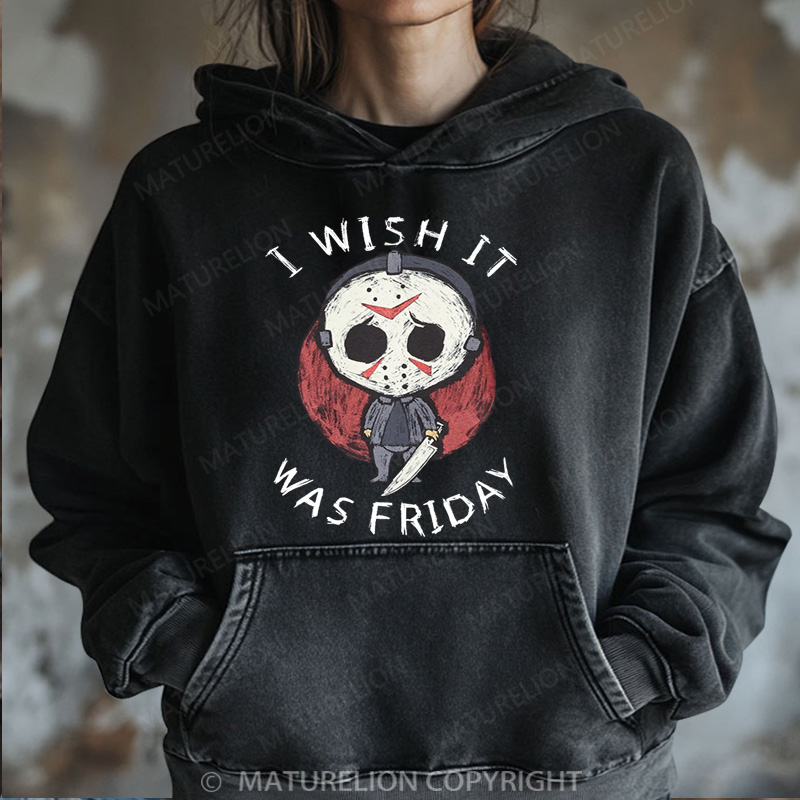 Maturelion Halloween Hoodie I Wish It Was Friday Jason Voorhees Women Washed Hoodie