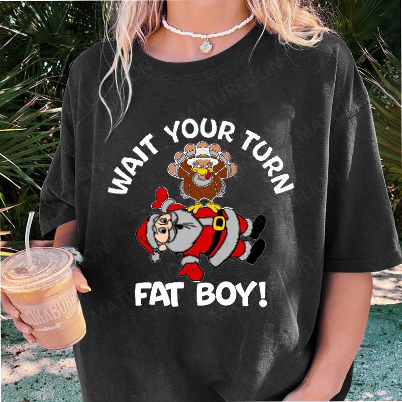 Maturelion Women's T-Shirt Wait Your Turn Fat Boy Thanksgiving Cotton T-Shirt