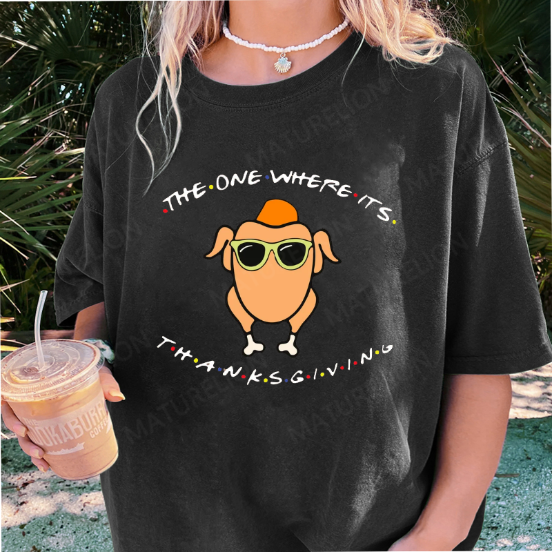 Maturelion Women's T-Shirt The One Where It’s Thanksgiving Cotton T-Shirt