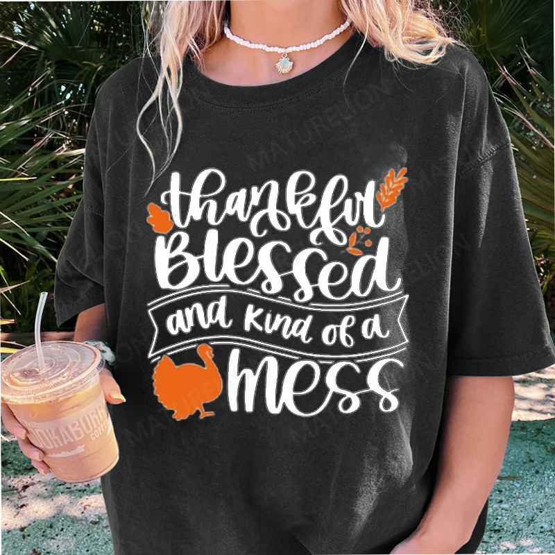 Maturelion Women's T-Shirt Thankful Blessed and Kind of a Mess Thanksgiving Cotton T-Shirt