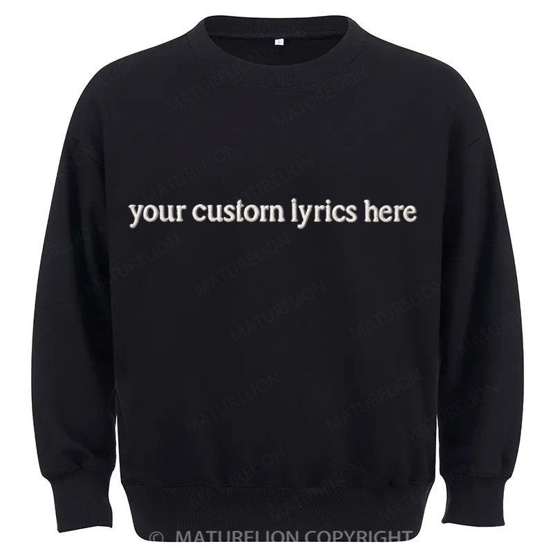 Maturelion Custom Lyrics Cotton Sweatshirt