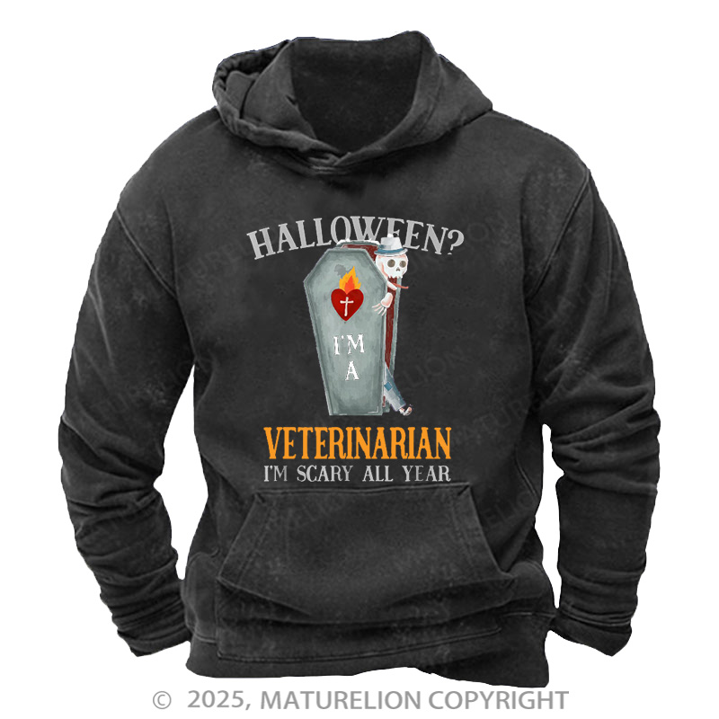 Maturelion Men's Hoodie Veterinarian I'm Scary All Year Vet Tech Washed Hoodie