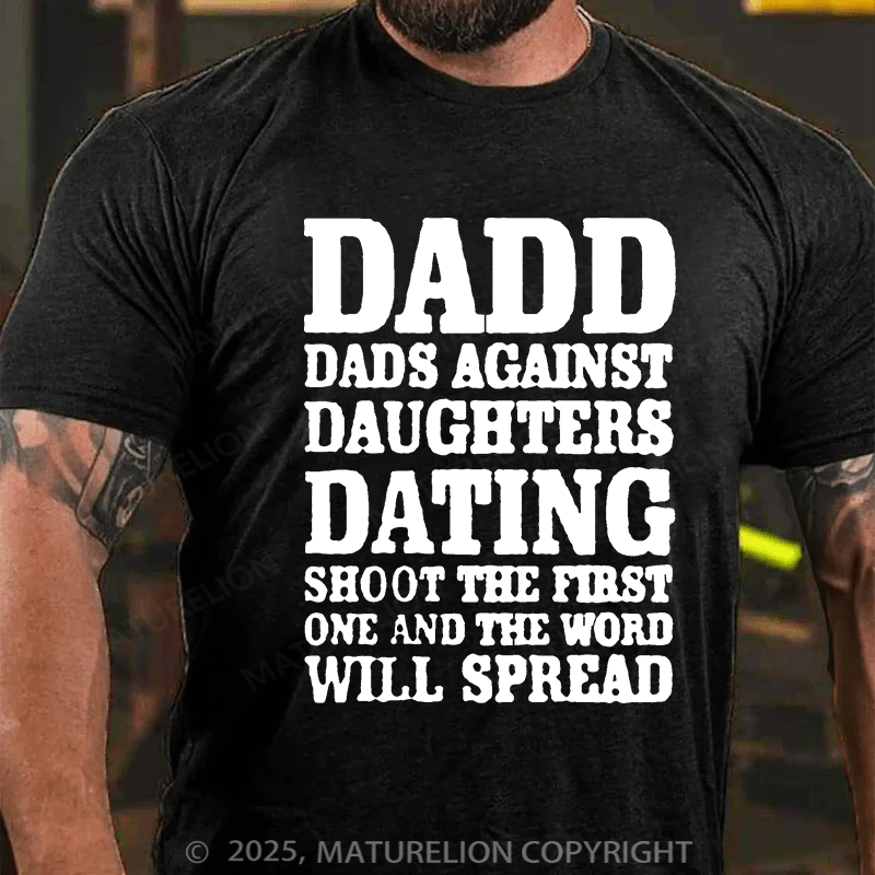 Maturelion Men's T-shirt D.A.D.D. Dads Against Daughters Dating Father's Day T-shirt