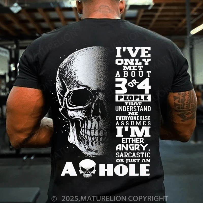 Maturelion Men's T-shirt I've Only Met About 3 Or 4 Cotton T-shirt