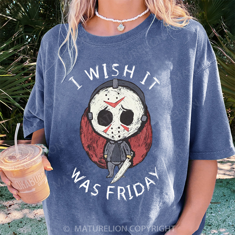 Maturelion Women's T-shirt I Wish It Was Friday Jason Voorhees DTG Washed T-shirt