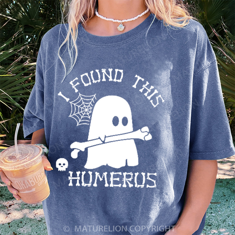 Maturelion Women's T-shirt I Found This Humerus Ghost DTG Washed T-shirt