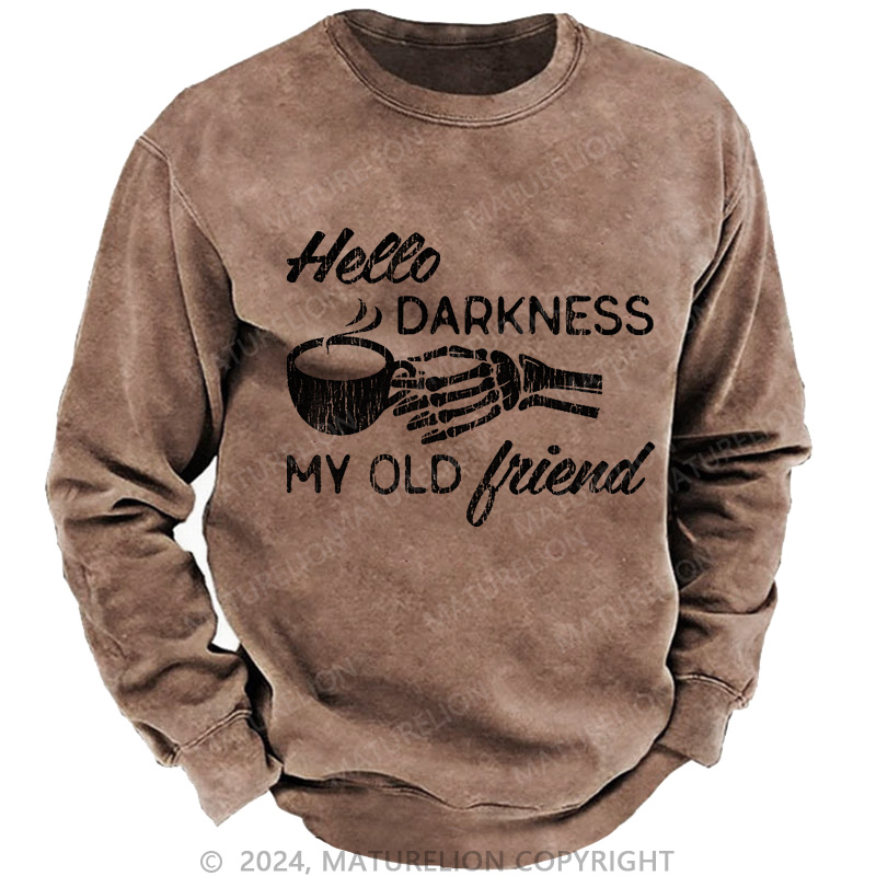 Maturelion Men's Sweatshirt Hello Darkness My Old Friend Washed Sweatshirts