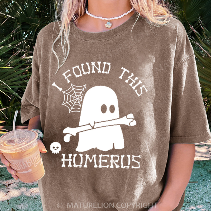 Maturelion Women's T-shirt I Found This Humerus Ghost DTG Washed T-shirt