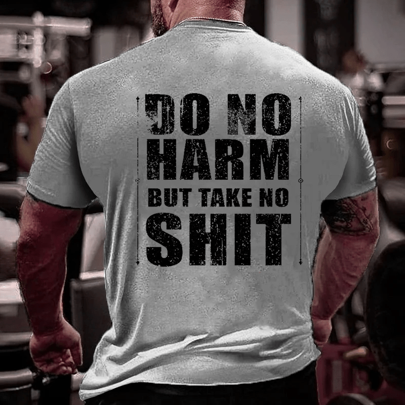 Do No Harm But Take No Shit Men's Cotton T-shirt-Maturelion