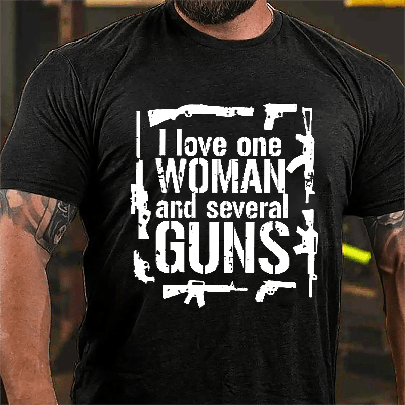 I Love One Woman And Several Guns Cotton T-shirt (Free Customization)