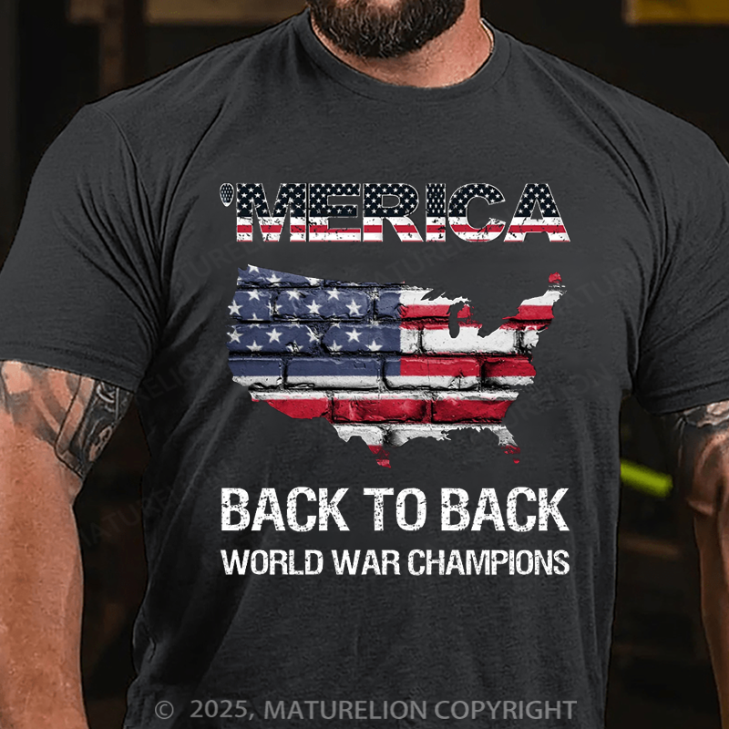 Maturelion Men's T-shirt Merica Back to Back World War Champions 4th Of July T-shirt