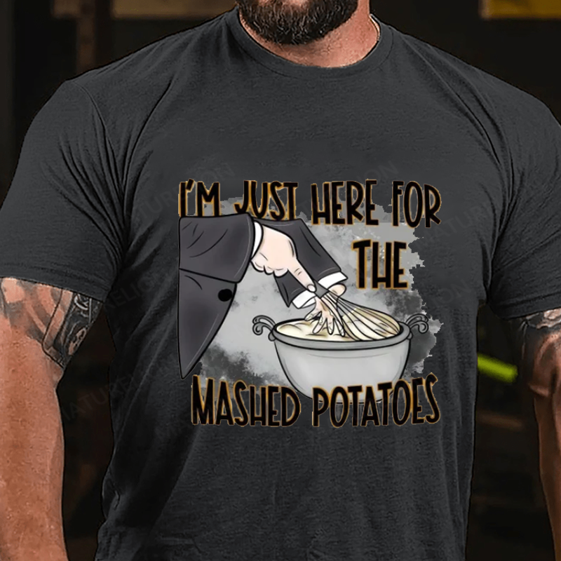 Maturelion Men's T-Shirt I’m Just Here For The Mashed Potatoes Thanksgiving Cotton T-Shirt