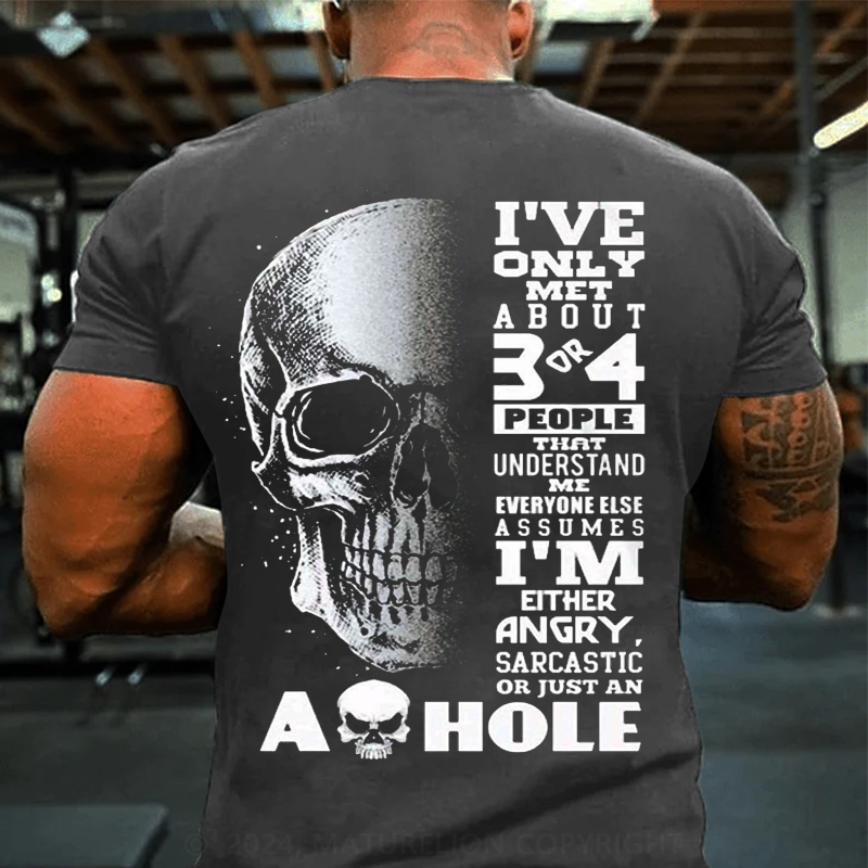 Maturelion Men's T-shirt I've Only Met About 3 Or 4 Cotton T-shirt