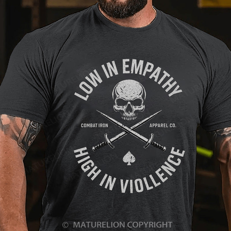 Maturelion Men's T-shirt Low In Empathy High In Violence Cotton T-shirt