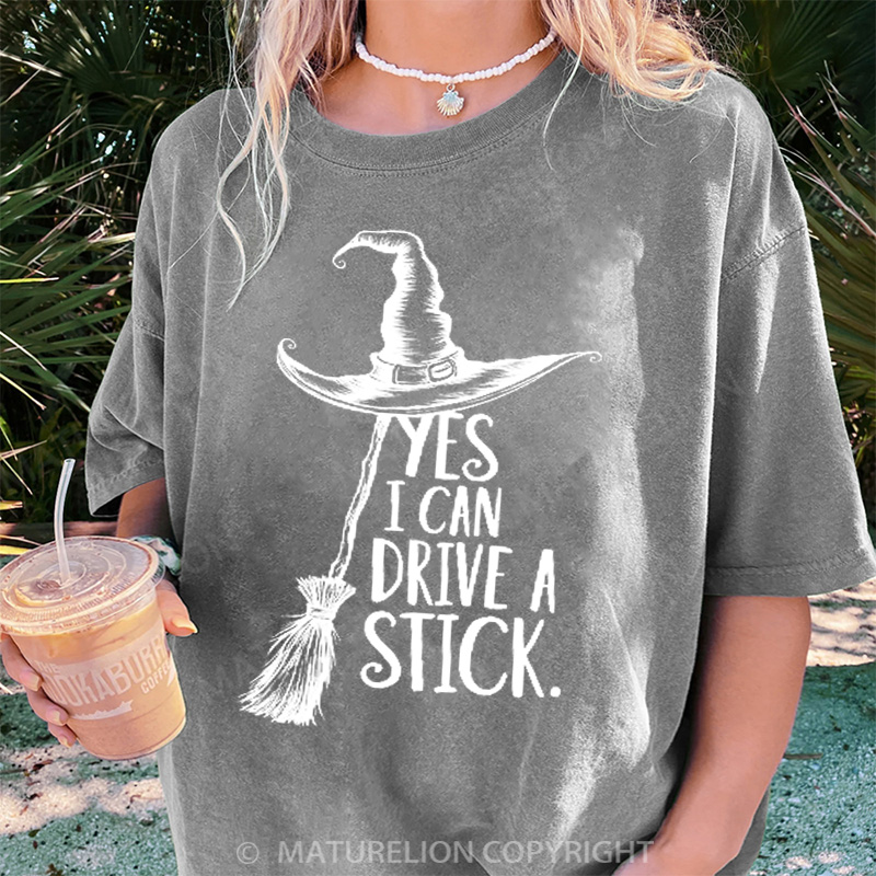 Maturelion Women's T-shirt Yes I Can Drive A Stick DTG Washed T-shirt