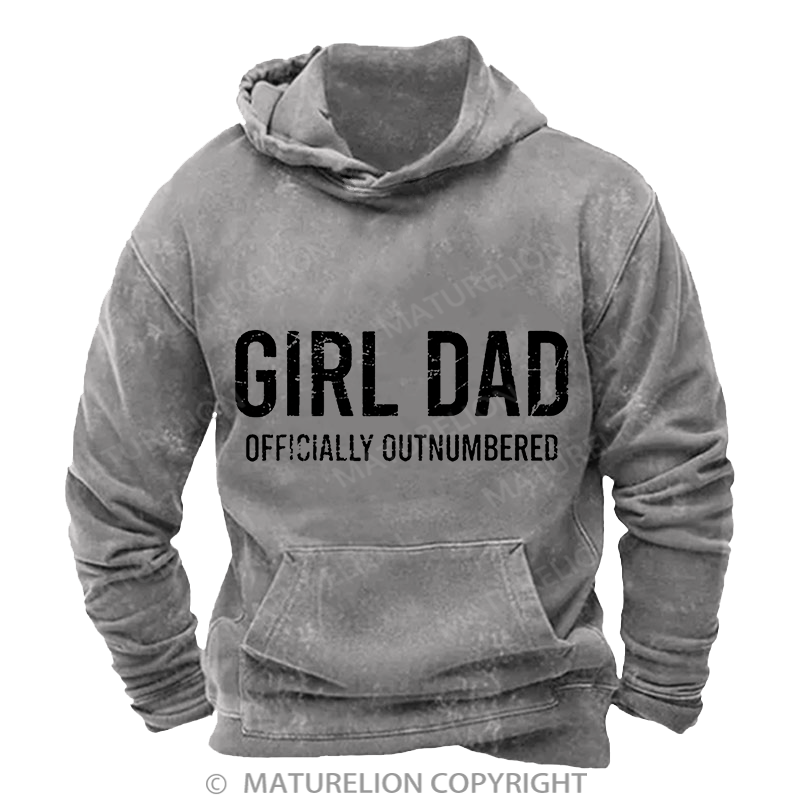 Maturelion Girl Dad Officially Outnumbered Funny Gift DTG Printing Washed Hoodie