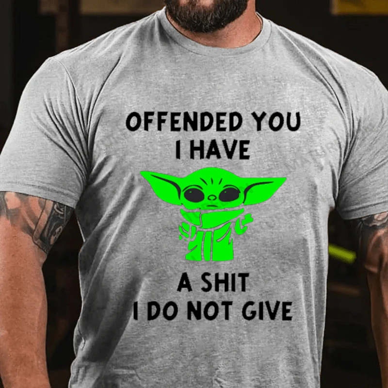 Maturelion Men's T-shirt Offended You I Have Yoda Funny Rude Sarcastic Joke Cotton T-Shirt