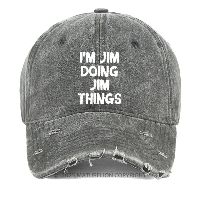 Maturelion I'm Jim Doing Jim Things Washed Vintage Cap