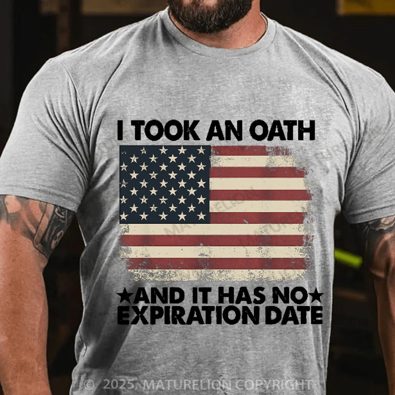 Maturelion Men's T-shirt I Took An Oath And It Has No Expiration Date Cotton T-shirt