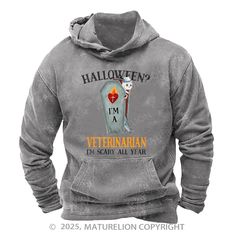 Maturelion Men's Hoodie Veterinarian I'm Scary All Year Vet Tech Washed Hoodie