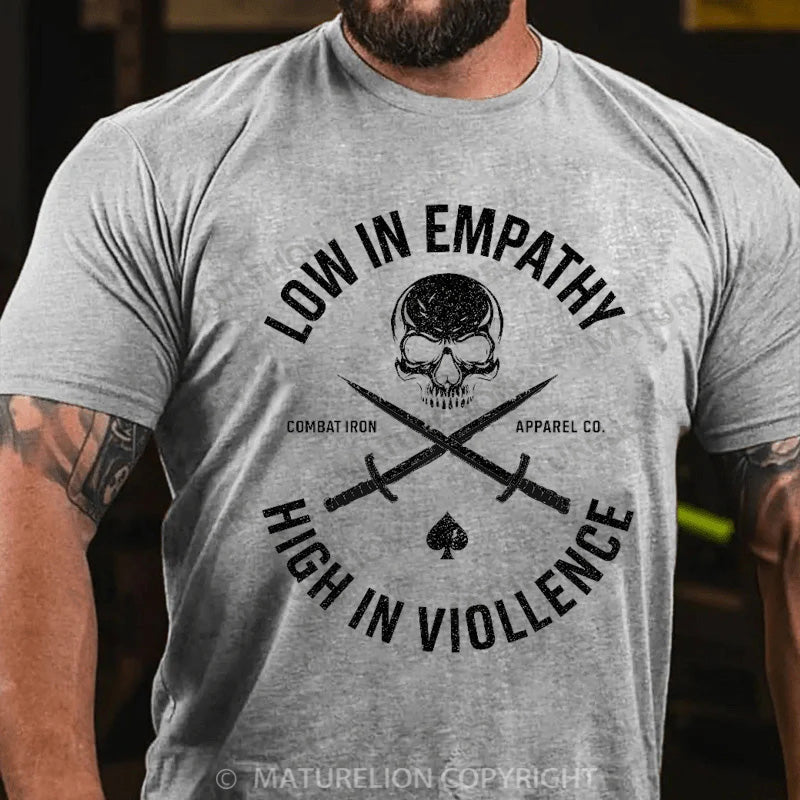 Maturelion Men's T-shirt Low In Empathy High In Violence Cotton T-shirt