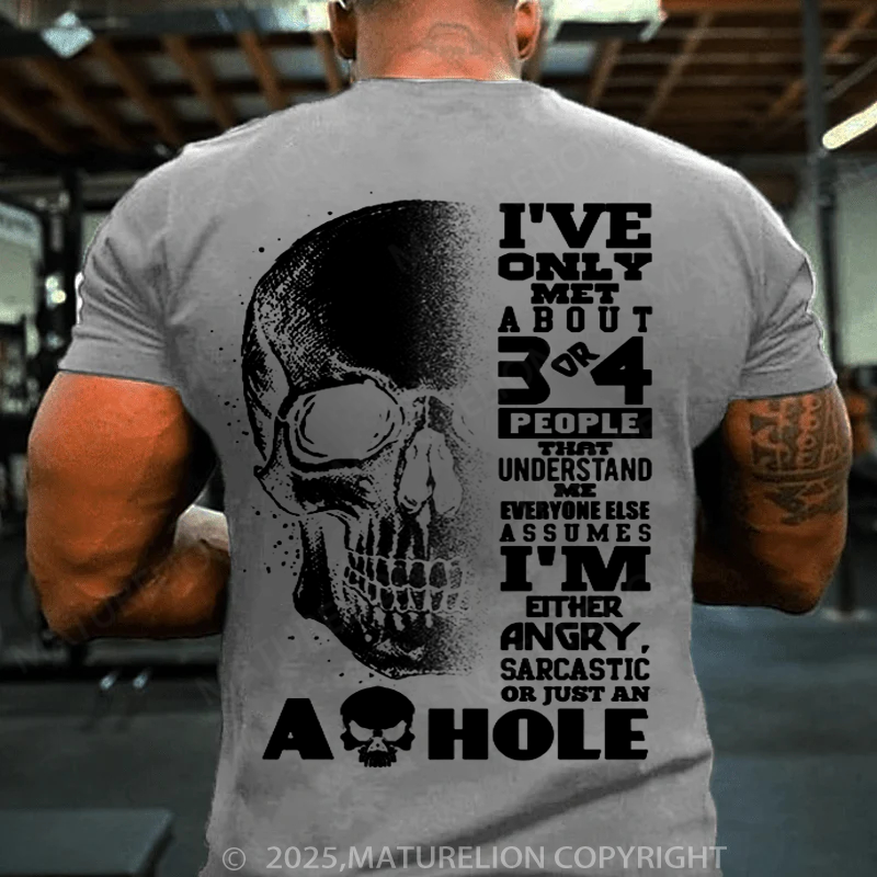 Maturelion Men's T-shirt I've Only Met About 3 Or 4 Cotton T-shirt