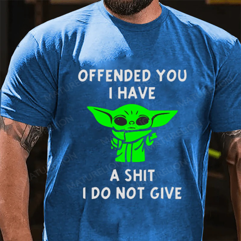 Maturelion Men's T-shirt Offended You I Have Yoda Funny Rude Sarcastic Joke Cotton T-Shirt