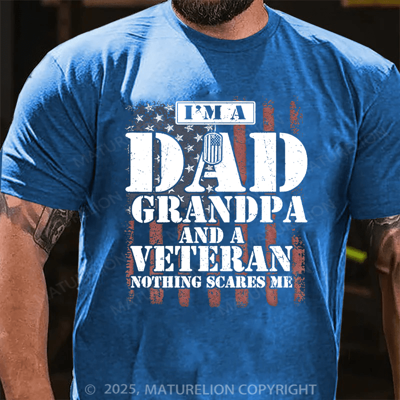 Maturelion Men's T-shirt I Am Dad Grandpa And A Veteran Nothing Scares Me Gildan 64000 Cotton T-shirt