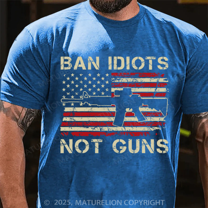 Maturelion Men's T-shirt Ban Idiots Not Guns Cotton T-shirt