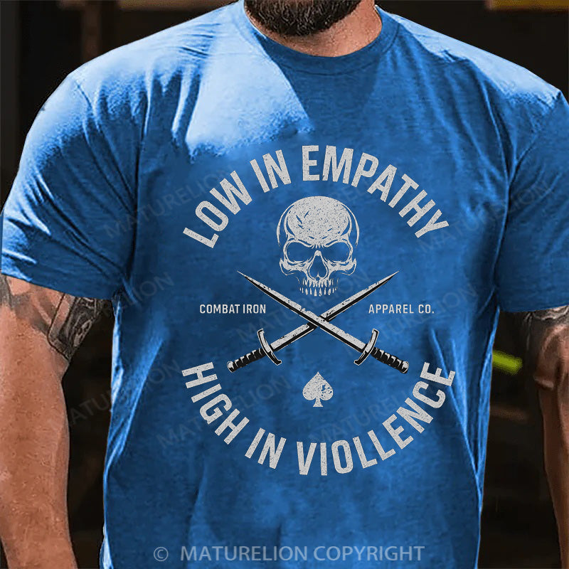 Maturelion Men's T-shirt Low In Empathy High In Violence Cotton T-shirt