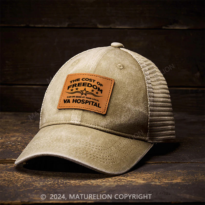 Maturelion The Cost Of Freedom Can Be Seen At Your Local VA Hospital Trucker Hat