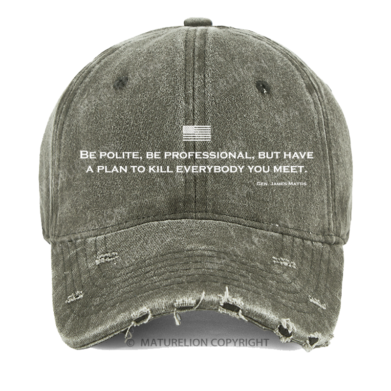 Maturelion Be Polite and Have a Plan Mattis Quote Caps