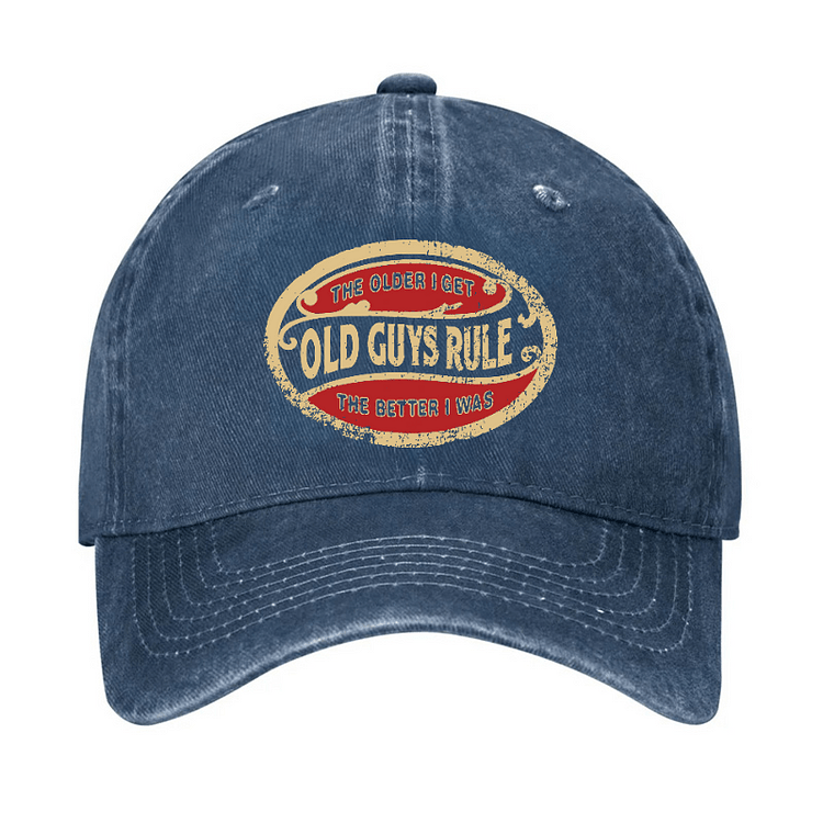 Maturelion OLD GUYS RULE The Older I Get The Better I was Funny Cap (Free Customization)-Maturelion