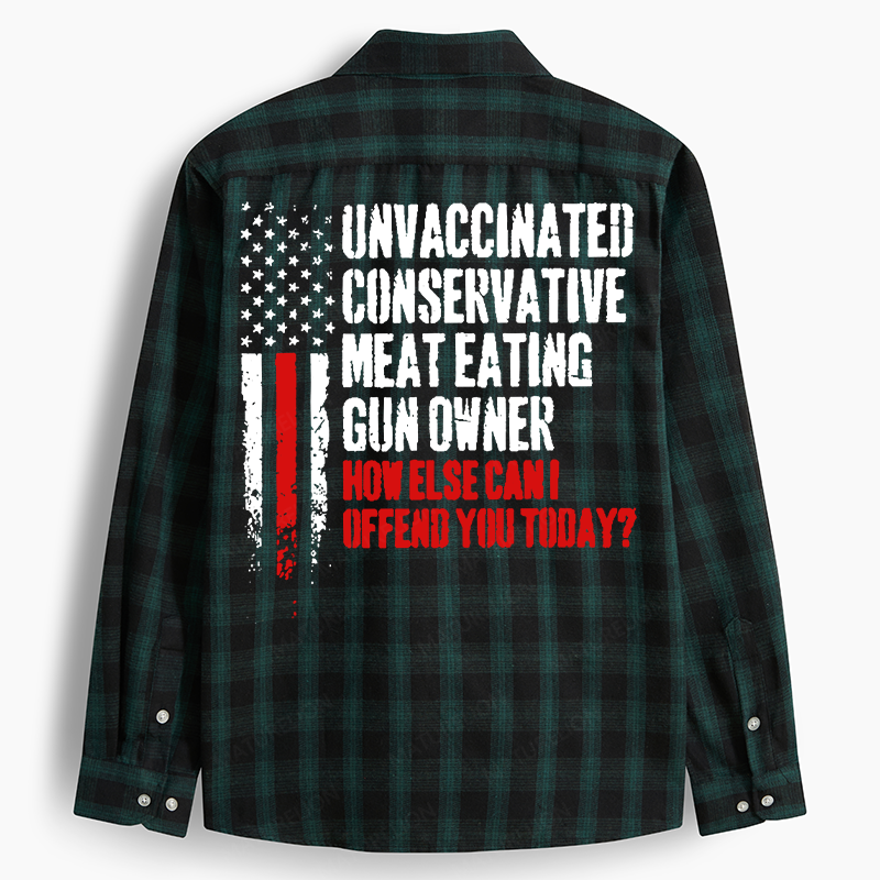 Maturelion Men's Flannel Shirt Unvaccinated Conservative Meat Eating Gun Owner How Else Cani Offend You Today Flannel Long Sleeve Shirt