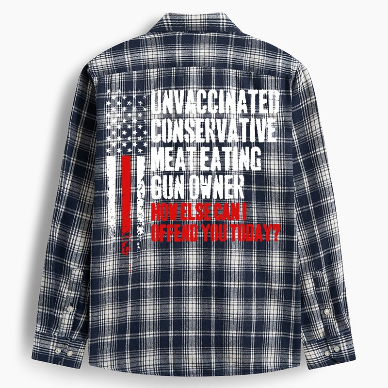 Maturelion Men's Flannel Shirt Unvaccinated Conservative Meat Eating Gun Owner How Else Cani Offend You Today Flannel Long Sleeve Shirt