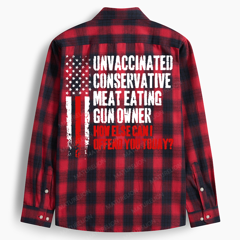 Maturelion Men's Flannel Shirt Unvaccinated Conservative Meat Eating Gun Owner How Else Cani Offend You Today Flannel Long Sleeve Shirt