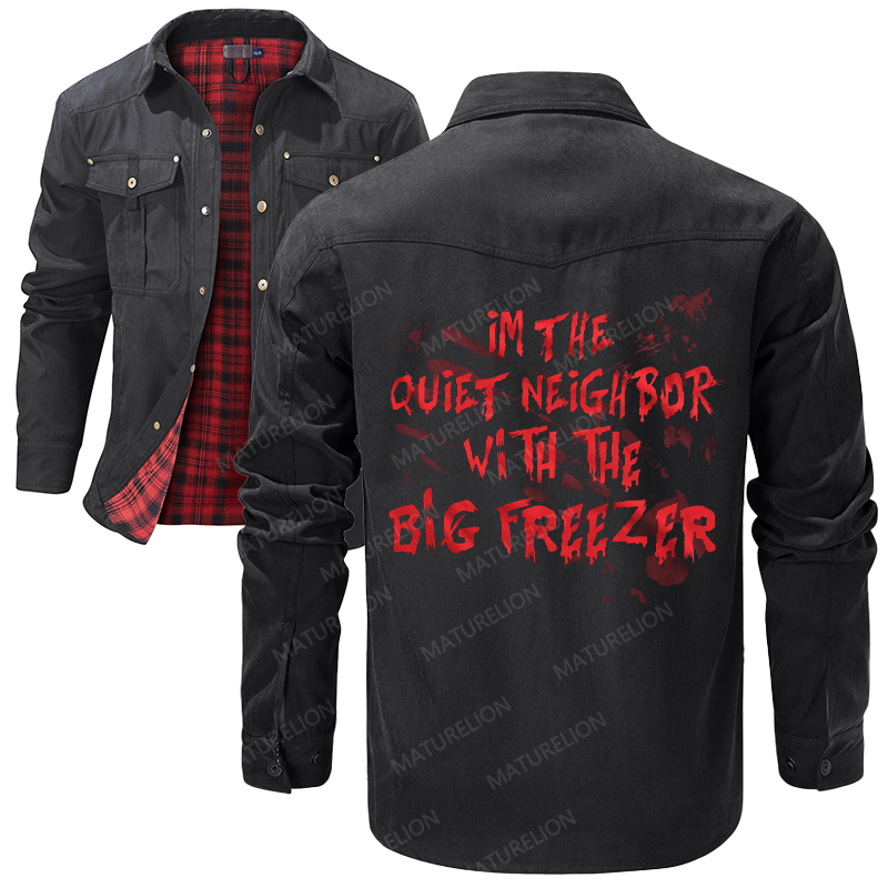 Maturelion Men's Shirt Jacket I'm The Quiet Neighbor With The Big Freezer Flannel Shirt Jacket