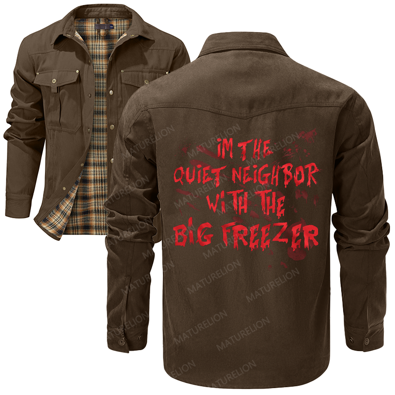 Maturelion Men's Shirt Jacket I'm The Quiet Neighbor With The Big Freezer Flannel Shirt Jacket
