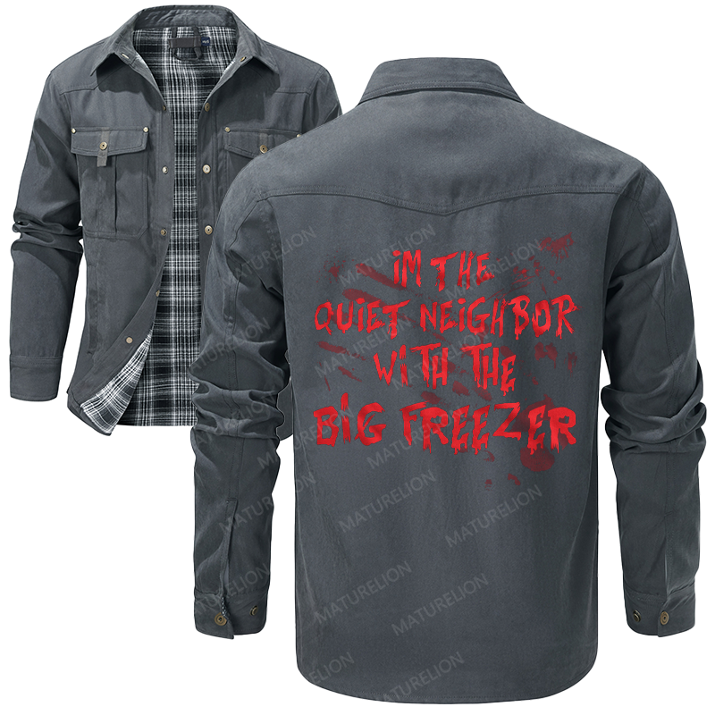 Maturelion Men's Shirt Jacket I'm The Quiet Neighbor With The Big Freezer Flannel Shirt Jacket