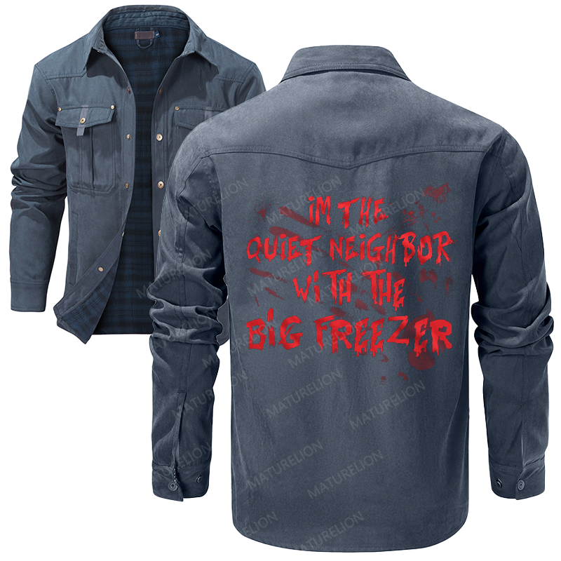 Maturelion Men's Shirt Jacket I'm The Quiet Neighbor With The Big Freezer Flannel Shirt Jacket