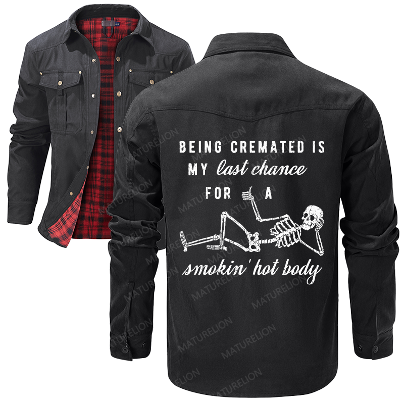 Maturelion Men's Shirt Jacket Being Cremated Is My Last Chance For A Smokin' Hot Body Flannel Shirt Jacket