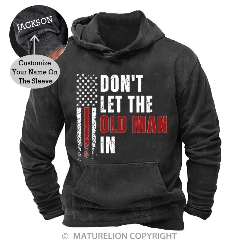 Maturelion Men's Hoodies Don’t  Let The Old Man In Washed Hoodie