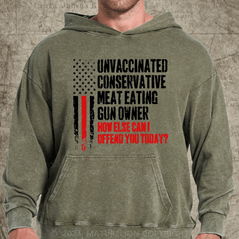 Maturelion Unvaccinated Conservative Meat Eating Gun Owner Funny Offended DTG Printing Washed Custom Hoodie