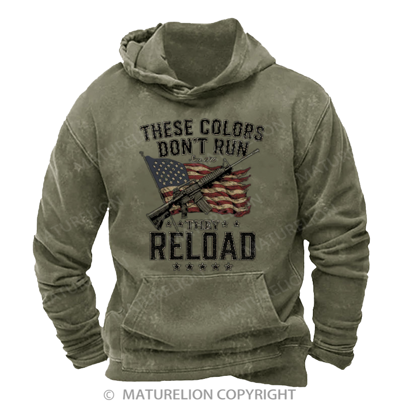 Maturelion Men's Hoodies These Colors Don't Run, They Reload Washed Hoodie