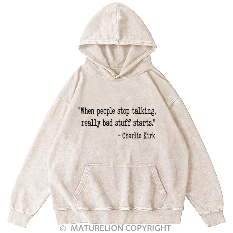 Maturelion Men's Hoodies When people stop talking Washed Hoodie