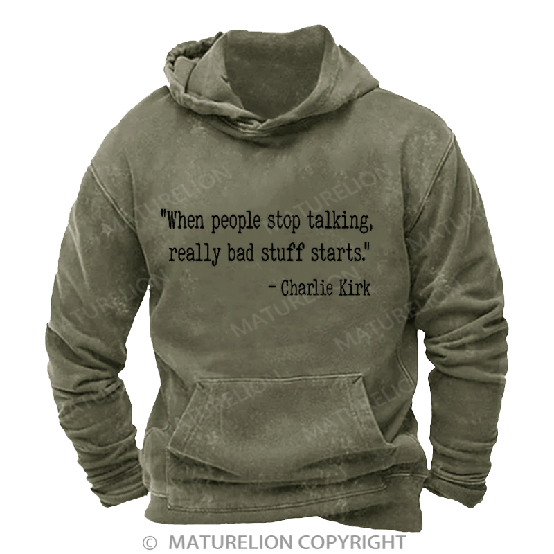 Maturelion Men's Hoodies When people stop talking Washed Hoodie