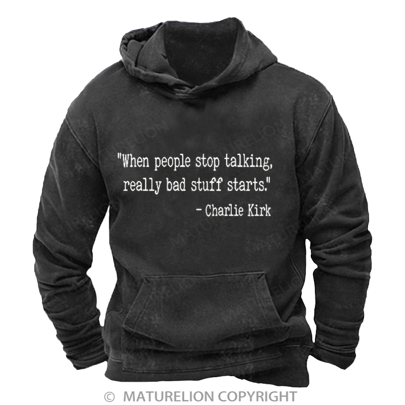 Maturelion Men's Hoodies When people stop talking Washed Hoodie