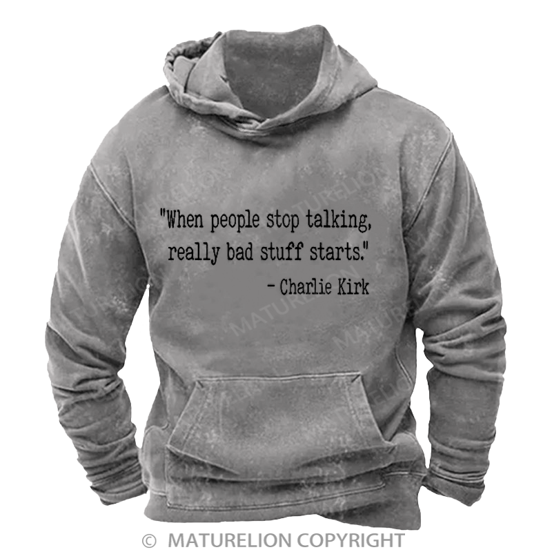 Maturelion Men's Hoodies When people stop talking Washed Hoodie
