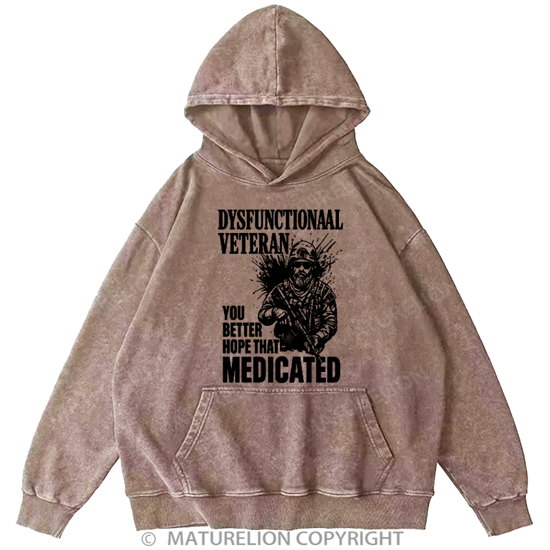 Maturelion Men's Hoodies Medicated Humor for Veterans Washed Hoodie