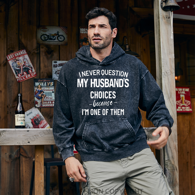 Maturelion Men's I Never Question Because I'm One Of Them Washed Hoodie
